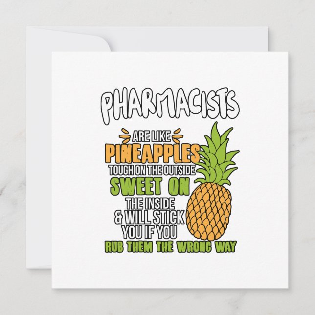 Pharmacists Are Like Pineapples. Card (Front)