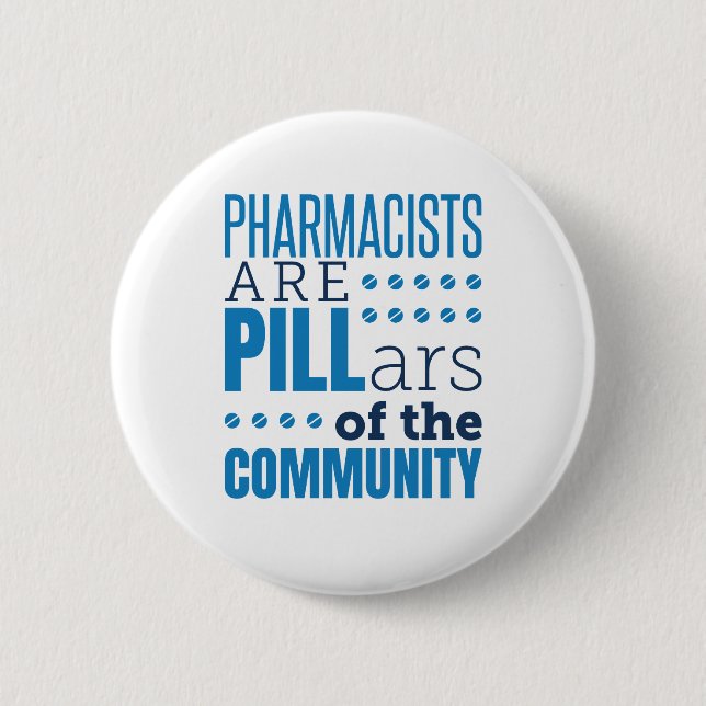 Pharmacists Are Pillars Funny Pharmacist Pharmacy 6 Cm Round Badge (Front)
