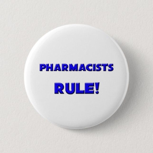 Pharmacists Rule! 6 Cm Round Badge (Front)