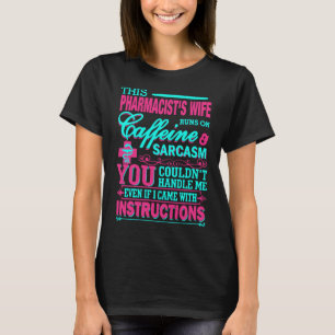 Pharmacists Wife T-Shirt