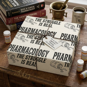 Pharmacology The Struggle Is Real Funny Pharmacy Wrapping Paper