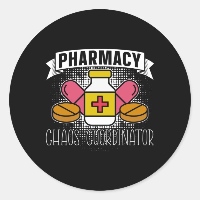 Pharmacy Chaos Coordinator Technician Pharmacist Classic Round Sticker (Front)