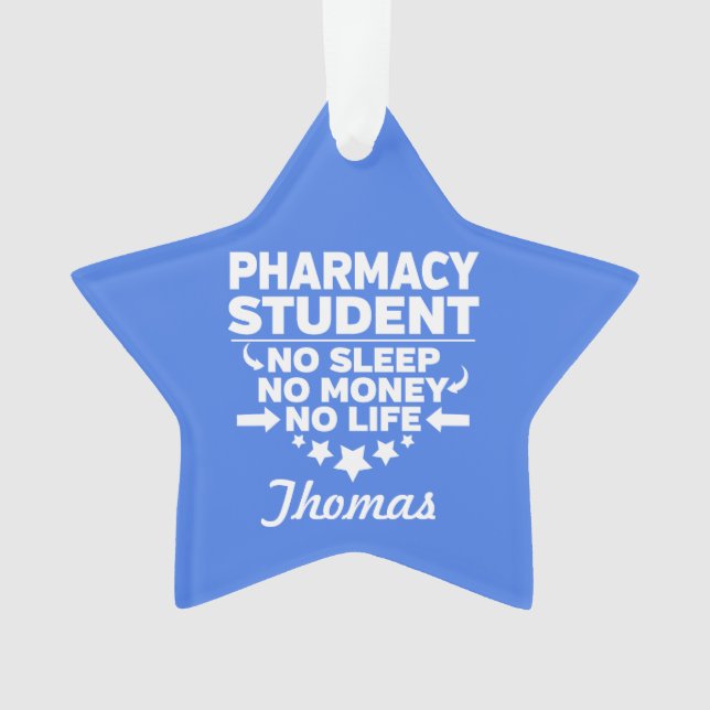 Pharmacy College Student No Life or Money Ornament (Front)