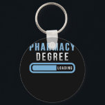 Pharmacy Degree Loading Pharmacist Student s Key Ring<br><div class="desc">Pharmacy Degree Loading T-shirt Pharmacist Student Gifts</div>