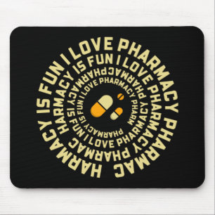 Pharmacy Is Fun I Love Pharmacy Mousepad Gift