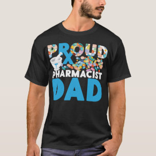 Pharmacy Proud Pharmacist Dad Dad T-Shirt