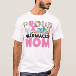 Pharmacy Proud Pharmacist Mum Mum T-Shirt