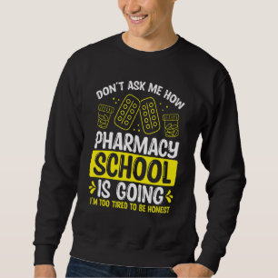 Pharmacy School Graduation Future Pharmacist Gradu Sweatshirt