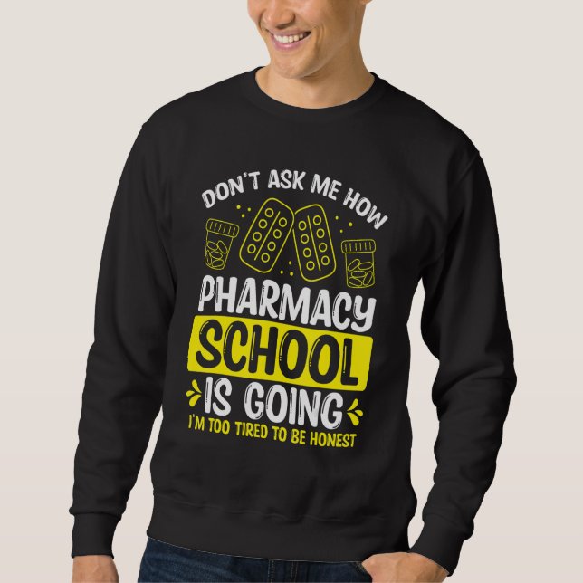 Pharmacy School Graduation Future Pharmacist Gradu Sweatshirt (Front)