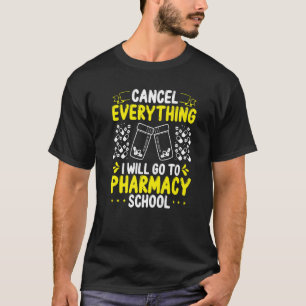 Pharmacy Student Essentials I will go to Pharmacy  T-Shirt