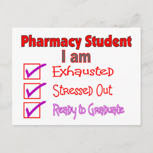 Pharmacy Student "Stressed, Exhausted" Gifts Postcard