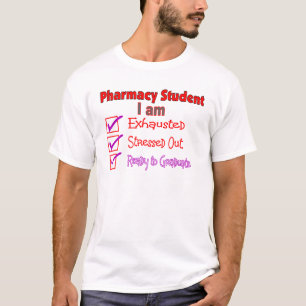 Pharmacy Student "Stressed, Exhausted" Gifts T-Shirt