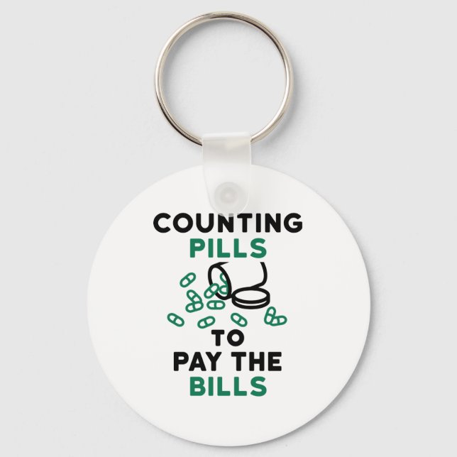 Pharmacy Tech Counting Pills to Pay the Bills Key Ring (Front)