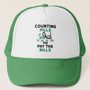 Pharmacy Tech Counting Pills to Pay the Bills Trucker Hat