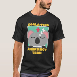 Pharmacy Tech Cute Koala Pharmacy Tec T-Shirt