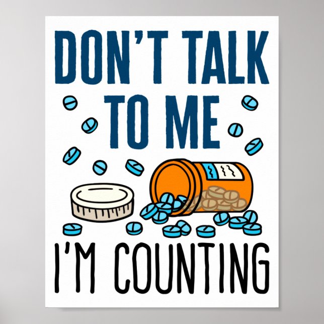 Pharmacy Tech Dont Talk To Me Im Counting  Poster (Front)