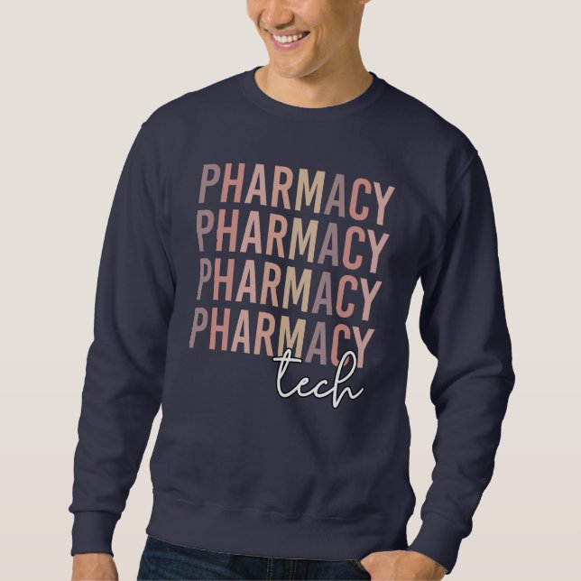 Pharmacy Tech | Pharmacy Technician Sweatshirt (Front)