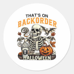 Pharmacy Tech Skeleton That's Ckorder Funny Hallow Classic Round Sticker