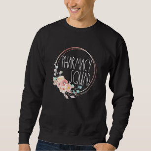 Pharmacy Tech Team Pharmacist Month Appreciation W Sweatshirt