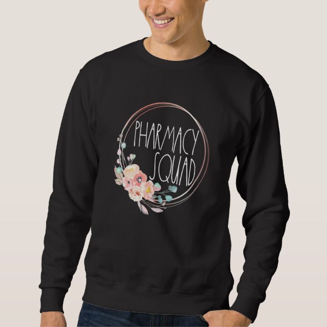 Pharmacy Tech Team Pharmacist Month Appreciation W Sweatshirt (Front)