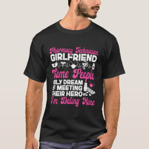 Pharmacy Tech Technician Pharmacist Student Girlfr T-Shirt
