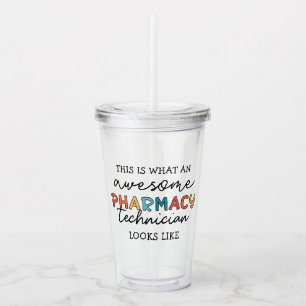 Pharmacy Technician Awesome Pharmacy Tech Funny Acrylic Tumbler