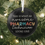 Pharmacy Technician Awesome Pharmacy Tech Funny Glass Tree Decoration<br><div class="desc">Pharmacy Technician Awesome Pharmacy Tech Funny Gifts Pharmacy Week Gift Ideas!</div>