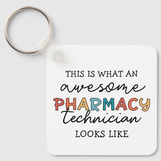 Pharmacy Technician Awesome Pharmacy Tech Funny Key Ring (Front)