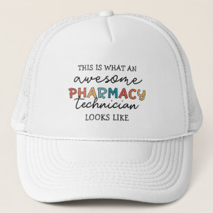 Pharmacy Technician Awesome Pharmacy Tech Funny Trucker Hat