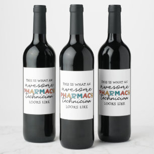 Pharmacy Technician Awesome Pharmacy Tech Funny Wine Label