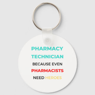Pharmacy Technician Because Even Pharmacists 2 Key Ring