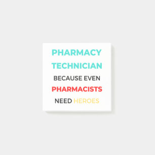 Pharmacy Technician Because Even Pharmacists 2 Post-it Notes