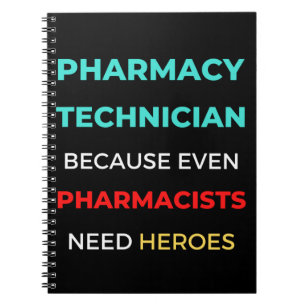 Pharmacy Technician Because Even Pharmacists Notebook