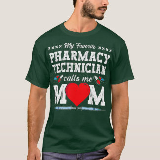 Pharmacy Technician Calls Me Mom Tech Pharmacist 1 T-Shirt