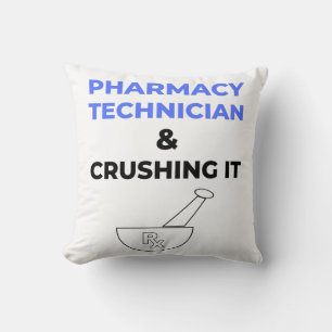 Pharmacy Technician & Crushing It 2 Cushion