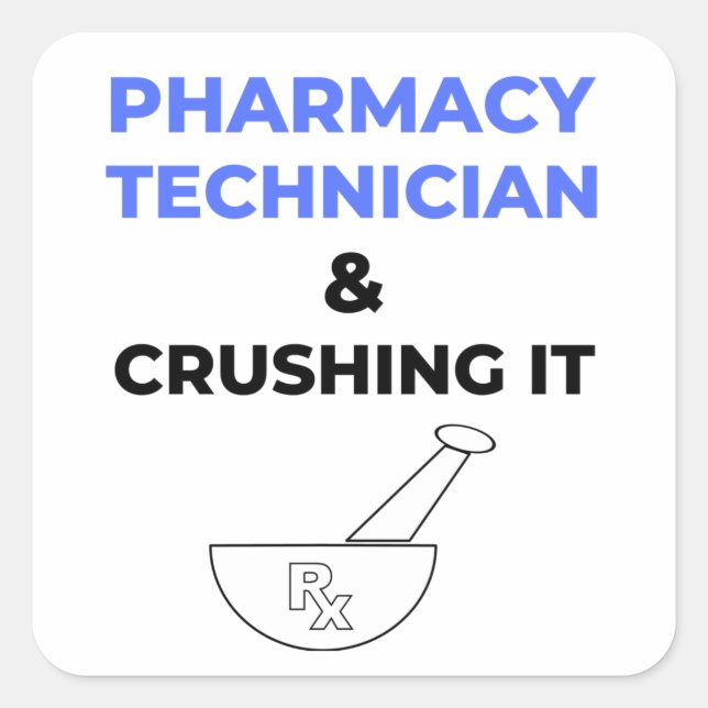 Pharmacy Technician & Crushing It 2 Square Sticker (Front)