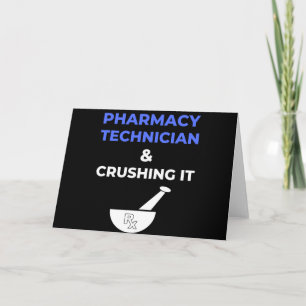 Pharmacy Technician & Crushing It Card