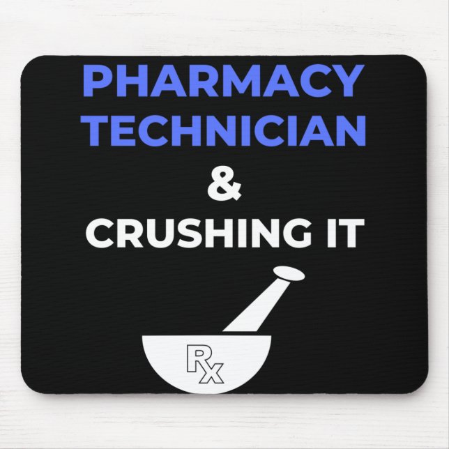 Pharmacy Technician & Crushing It Mouse Pad (Front)