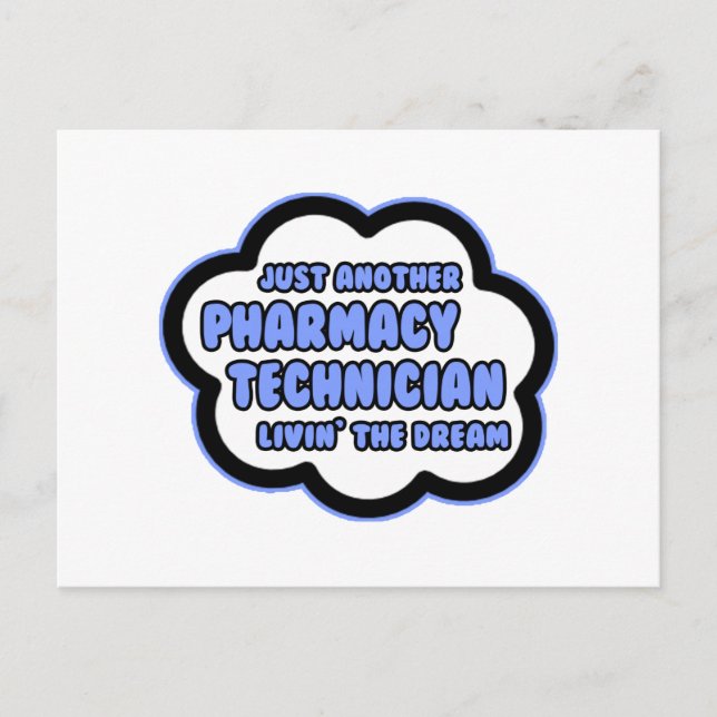 Pharmacy Technician .. Livin' The Dream Postcard (Front)