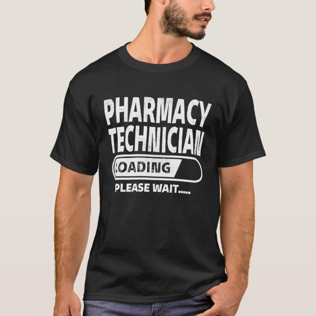 Pharmacy Technician Loading Food Science  Pharmacy T-Shirt (Front)