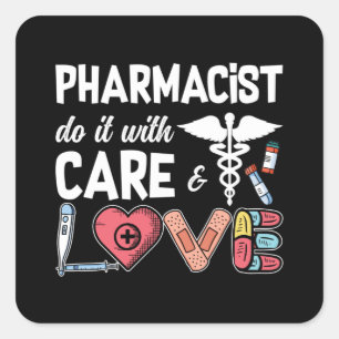 Pharmacy Technician Pharmacist Do It With Care Square Sticker