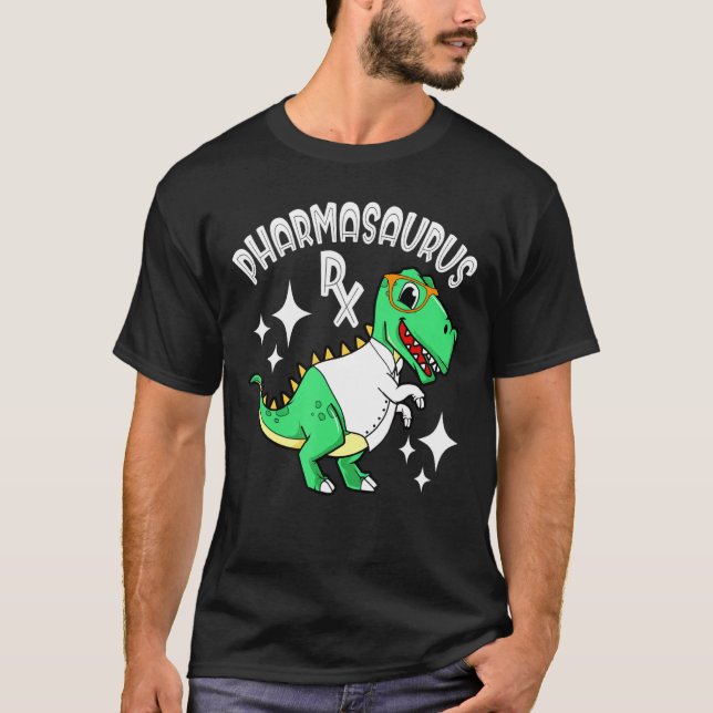 Pharmacy Technician Pharmacist  Pharmasaurus Rx T-Shirt (Front)