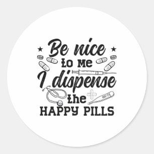 Pharmacy Technician Pharmacist Tech Be Nice To Me Classic Round Sticker