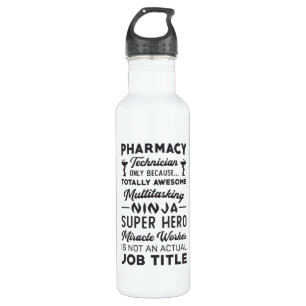 Pharmacy Technician Tech Hero Medicine Pharmacist 710 Ml Water Bottle