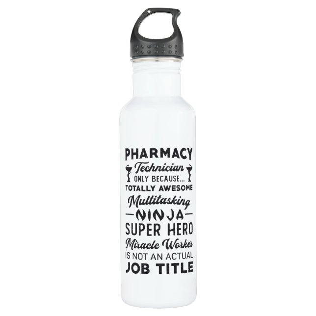Pharmacy Technician Tech Hero Medicine Pharmacist 710 Ml Water Bottle (Front)