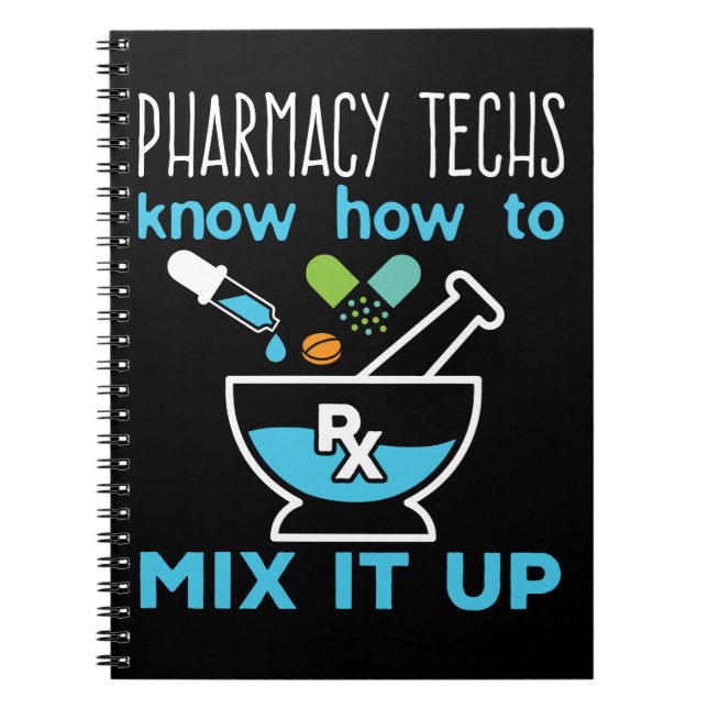 Pharmacy Techs Know How to Mix It Up Notebook (Front)