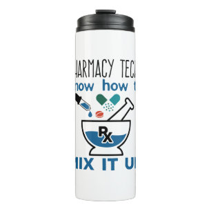 Pharmacy Techs Know How to Mix It Up Thermal Tumbler