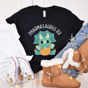 Pharmasaurus RX, Pharmacist, Pharmacy Technician T-Shirt