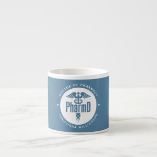 PharmD Doctor of Pharmacy Graduation Pharmacist Espresso Cup
