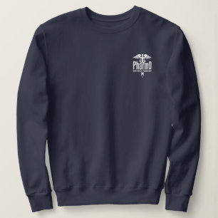 PharmD Doctor of Pharmacy Graduation Sweatshirt